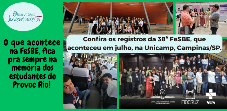 banner com seleção de fotos de momentos diferentes dos estudantes do Provoc Rio na FeSBE, que aconteceu em julho na Unicamp, em Campinas/SP.