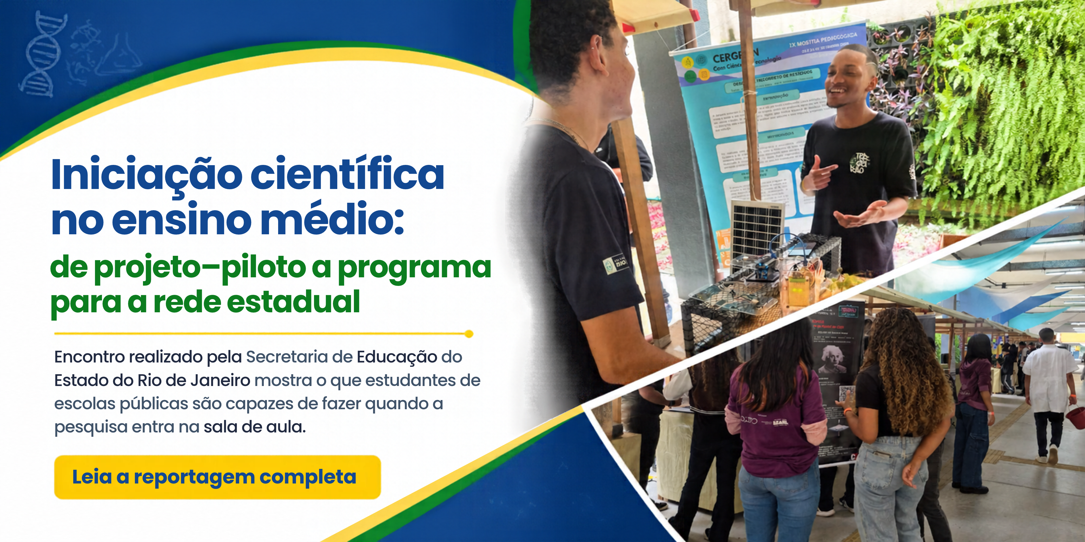 Banner destaca estudantes da rede estadual do Rio de Janeiro apresentando projetos de iniciação científica e convida à leitura da reportagem completa.
